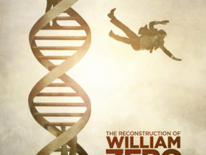 THE RECONSTRUCTION OF WILLIAM ZERO (2014)