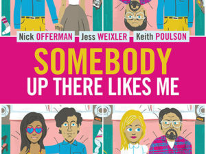SOMEBODY UP THERE LIKES ME (2012)